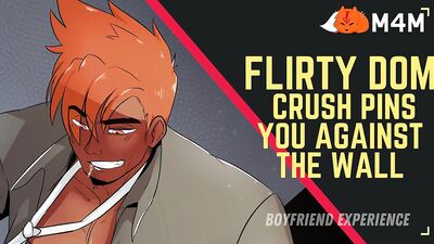 Flirty Dominant Crush Pins You Against the Wall [Friends to Lovers Roleplay]