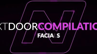 NextDoor Compilations - Big Facials Cumpilation